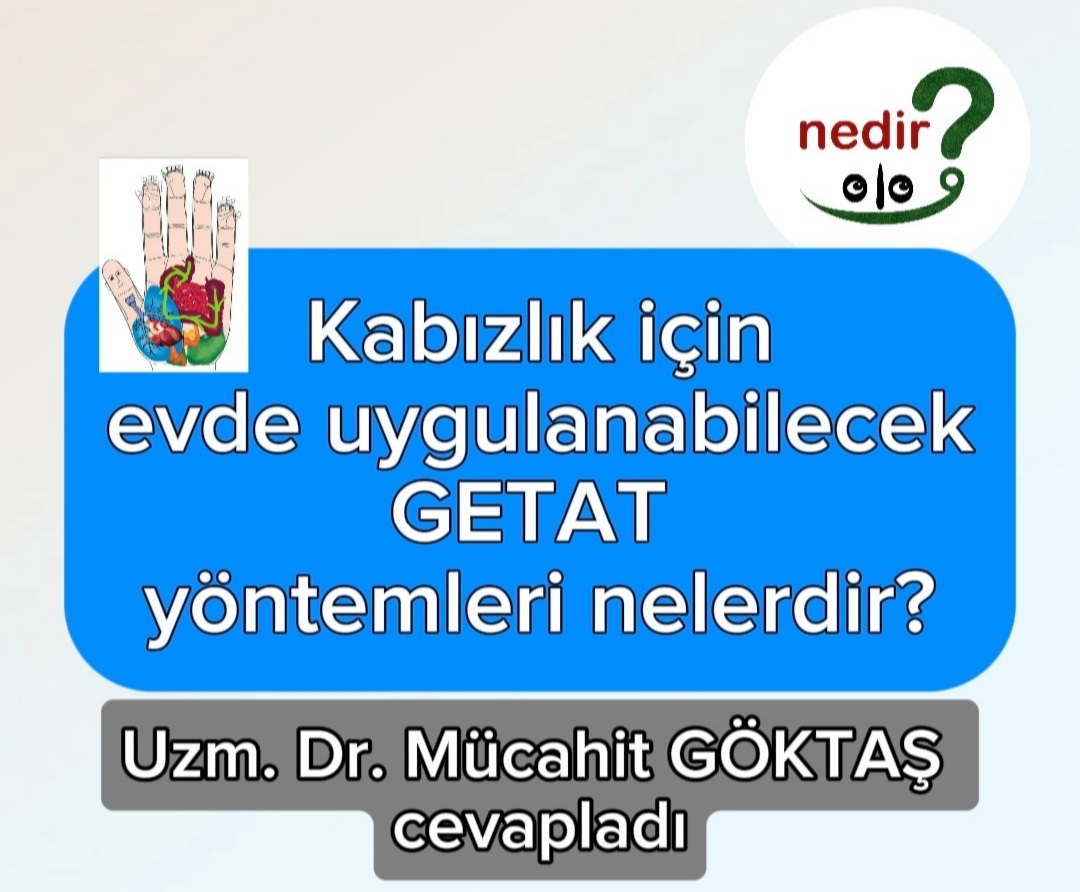 Kabızlık için evde uygulanabilecek GETAT yöntemleri nelerdir?