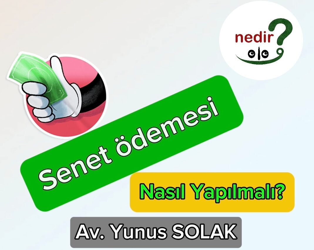 Senet Ödemesi Nasıl Yapılır, Nasıl Yapılmalı?